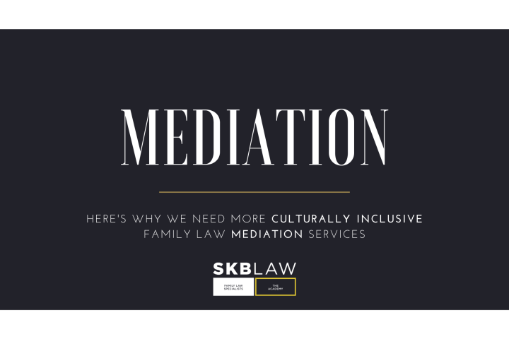 Why We Need More Culturally Inclusive Family Law Mediation Services